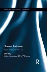 News of Baltimore: Race, Rage and the City by Linda Steiner (English) Hardcover