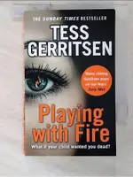 PLAYING WITH FIRE_TESS GERRITSEN【T1／原文小說_CZY】書寶二手書