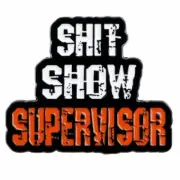SHIT SHOW SUPERVISOR - ENAMEL PIN