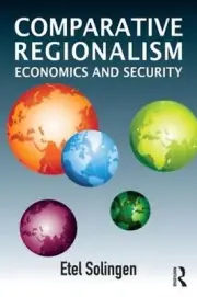 Comparative Regionalism: Economics and Security by Etel Solingen (English) Paper