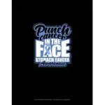 PUNCH CANCER IN THE FACE STOMACH CANCER AWARENESS: GRAPH PAPER NOTEBOOK - 0.25 INCH (1/4
