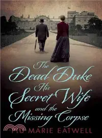 在飛比找三民網路書店優惠-The Dead Duke, His Secret Wife