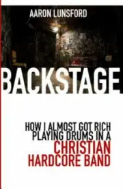 Backstage: How I Almost Got Rich Playing D- paperback, 069249460X, Lunsford, new