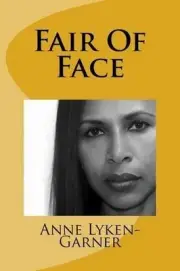 Fair Of Face by Anne Lyken-Garner (English) Paperback Book