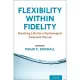 Flexibility Within Fidelity: Breathing Life Into a Psychological Treatment Manual