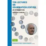 TEN LECTURES ON GRAMMATICALIZATION: AN INTRODUCTION