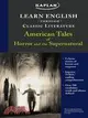 Learn English Through Classic Literature: American Tales of Horror And the Supernatural