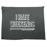 Hate Weekends Snoe - Funny Novelty Sports Microfiber Towel Gift Gifts