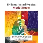 EVIDENCE-BASED PRACTICE MADE SIMPLE