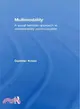 Multimodality ─ A Social Semiotic Approach to Contemporary Communication