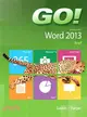 Go! With Microsoft Word 2013