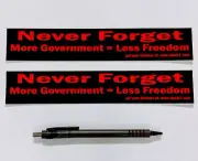 " Never Forget More Government = Less Freedom " 2 Stickers Free S&H