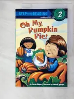 【書寶二手書T8／原文小說_D8I】OH MY, PUMPKIN PIE!_GHIGNA, CHARLES/ SPENGLER, KENNETH (ILT)