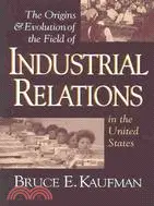 The Origins & Evolution of Industrial Relations in the United States