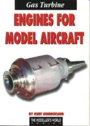 Gas Turbine Engines for Model Aircraft Book - by Kurt Schreckling