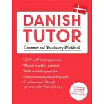 DANISH TUTOR: GRAMMAR AND VOCABULARY WORKBOOK (LEARN DANISH WITH TEACH YOURSELF)