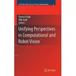 UNIFYING PERSPECTIVES IN COMPUTATIONAL AND ROBOT VISION