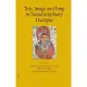 Text, Image and Song In Transdisciplinary Dialogue: PIATS 2003 : Tibetan Studies : Proceedings of the Tenth Seminar of the Inter