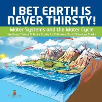 在飛比找博客來優惠-I Bet Earth is Never Thirsty! 