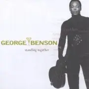 Standing Together by George Benson