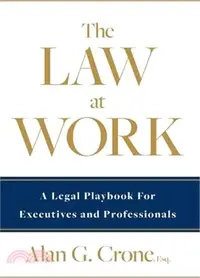 在飛比找三民網路書店優惠-The Law at Work: A Legal Playb
