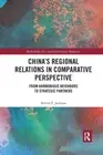 China's Regional Relations in Comparative Perspective: From Harmonious