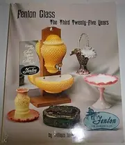 Fenton Glass - The Third 25 Years