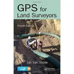 【原文】GPS FOR LAND SURVEYORS 4/E SICKLE 9781466583108 <華通書坊/姆斯>