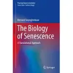THE BIOLOGY OF SENESCENCE: A TRANSLATIONAL APPROACH