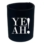 Ye Ah - Funny Novelty Stubby Holder