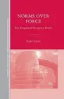 Norms over Force: The Enigma of European Power by Z. La?di (English) Paperback B