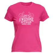This Is What Awesome Optician - Funny Novelty Womens T-Shirt T Shirt Tshirt