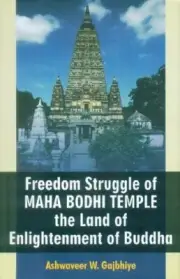 Freedom Struggle of Maha Bodhi Temple The Land Of Enlightenment of Buddha
