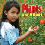 PLANTS ARE ALIVE!