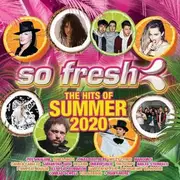 So Fresh: Hits Of Summer 2020