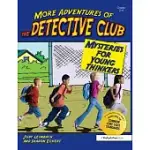 MORE ADVENTURES OF THE DETECTIVE CLUB, GRADES 2-4