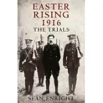 EASTER RISING 1916: THE TRIALS