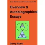OVERVIEW AND AUTOBIOGRAPHICAL ESSAYS