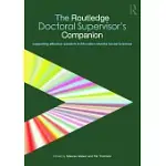 THE ROUTLEDGE DOCTORAL SUPERVISOR’S COMPANION: SUPPORTING EFFECTIVE RESEARCH IN EDUCATION AND THE SOCIAL SCIENCES