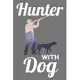 Hunter With Dog: Blank Lined Journal to Record Your Hunting Season or Trips, Location, Time in the woods, Reflection, Hunting Memoirs.