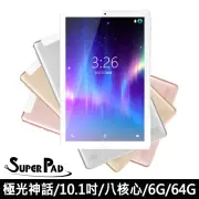 【Super Pad】極光神話 10.1吋 4G Lte 聯發科八核心 IPS 通話平板電腦(6G/64G)