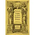 PRINTED IMAGES IN EARLY MODERN BRITAIN: ESSAYS IN INTERPRETATION