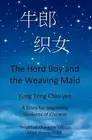 The Herd Boy and the Weaving Maid (Simplified Character Edition w By Peterson, M
