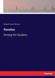 Penelve: Among the Quakers by Richard Henry Thomas (English) Paperback Book