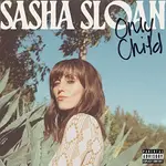 SASHA SLOAN 莎夏斯隆 ONLY CHILD (2020) 最新CD專輯 黑膠唱片 HACKEN07