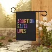 Abortion Saves Lives Garden Flag, Pro-Choice, Feminist, Anti-Trump