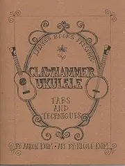 Clawhammer Ukulele: Tabs and Techniques
