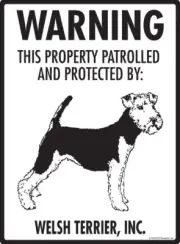 Warning! Welsh Terrier - Property Protected Aluminum Dog Sign - 9" x 12"