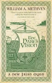 The Hare's Vision: A new Irish myth. Methven 9780993395024 Fast Free Shipping<|