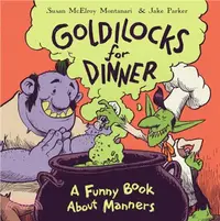 在飛比找三民網路書店優惠-Goldilocks for Dinner：A Funny 